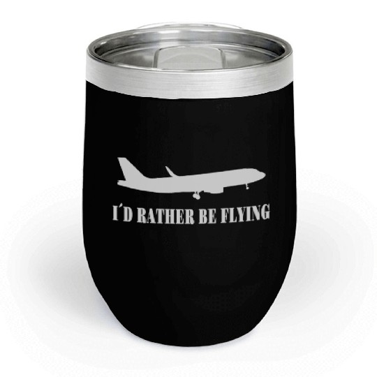Aviation Airplane Airline Pilot Gift rather flying Chill Wine Tumblers