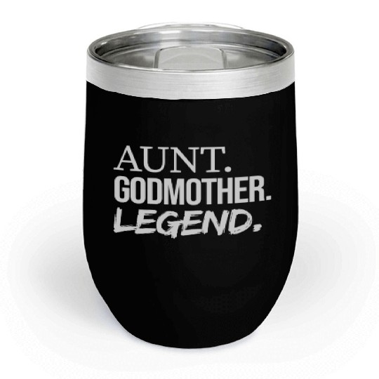 Aunt Godmother Legend, Funny Favorite Aunt Chill Wine Tumblers