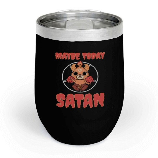 Baphomet Maybe Today Satan Chill Wine Tumblers