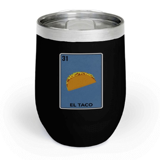 El Taco Mexican Lottery Card Funny Mexico Cool Chill Wine Tumblers