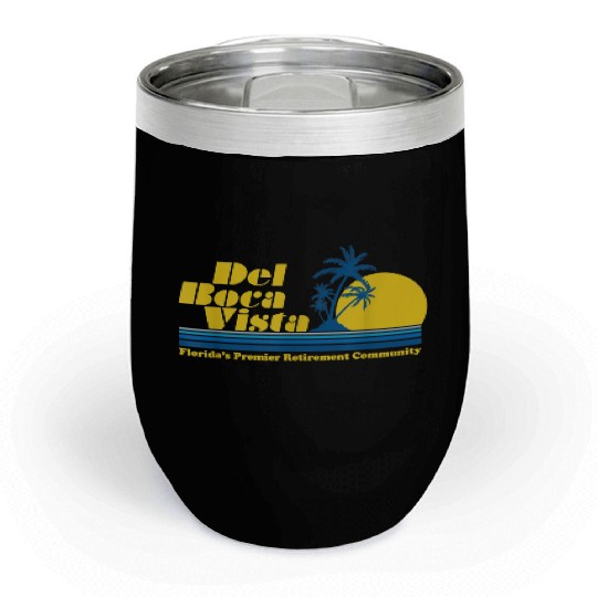 Del Boca Vista Retirement Community Funny No 2376 Chill Wine Tumblers