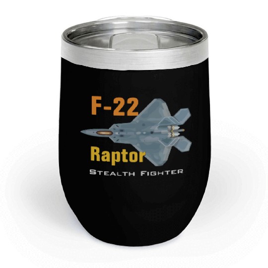 F 22 Raptor stealth fighter Chill Wine Tumblers