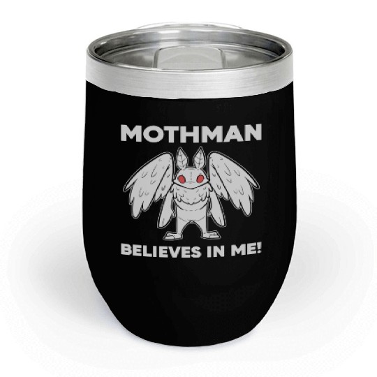 Mothman Believes In Me Chill Wine Tumblers