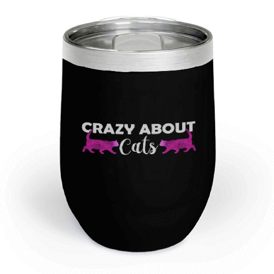 Crazy about cats - Cat lover - Cat owner gift Chill Wine Tumblers