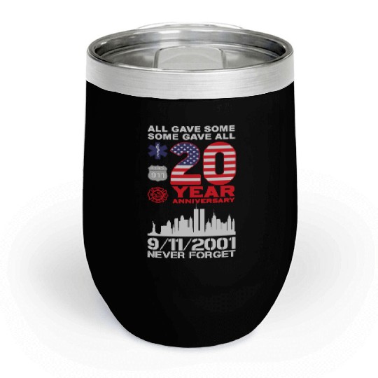 Patriot Day Never Forget 9 11 2001 Anniversary Chill Wine Tumblers