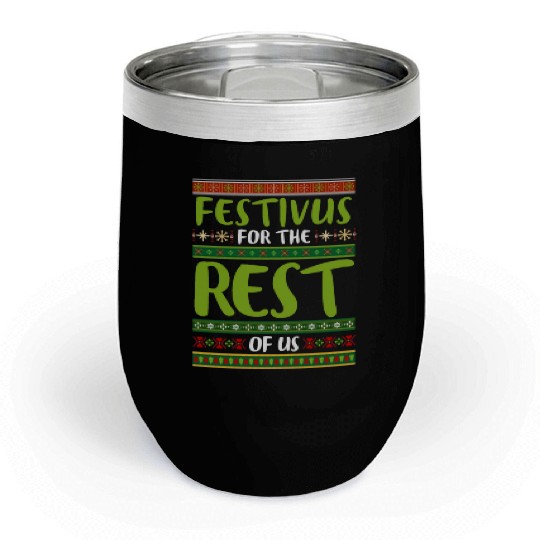 Christmas Gift Festivus For The Rest Of Us Chill Wine Tumblers