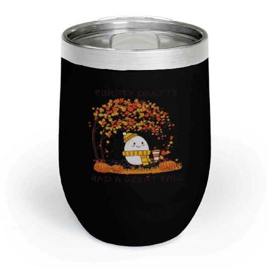Humpty Dumpty Had A Great Fall Thanksgiving Autumn Chill Wine Tumblers