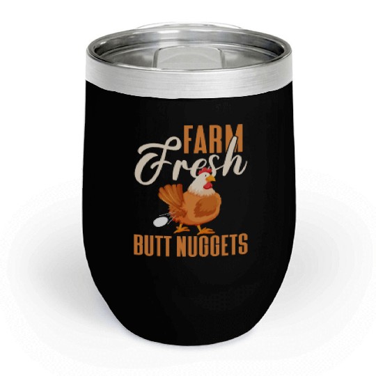 Farm Fresh Butt Nuggets, Chicken Chill Wine Tumblers