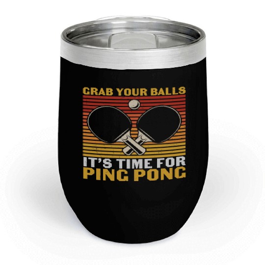 Ping Pong Lovers - Table Tennis - Ping Pong Saying Chill Wine Tumblers