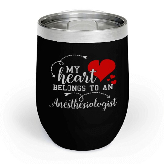 I Love My Anesthesiologist Husband Wife Gift Valen Chill Wine Tumblers
