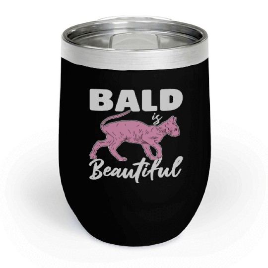 Bald Is Beautiful Sphynx Cat Hair less Sphynx Chill Wine Tumblers
