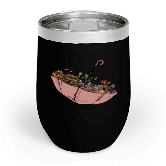 Stronger than the storm sublimation Chill Wine Tumblers