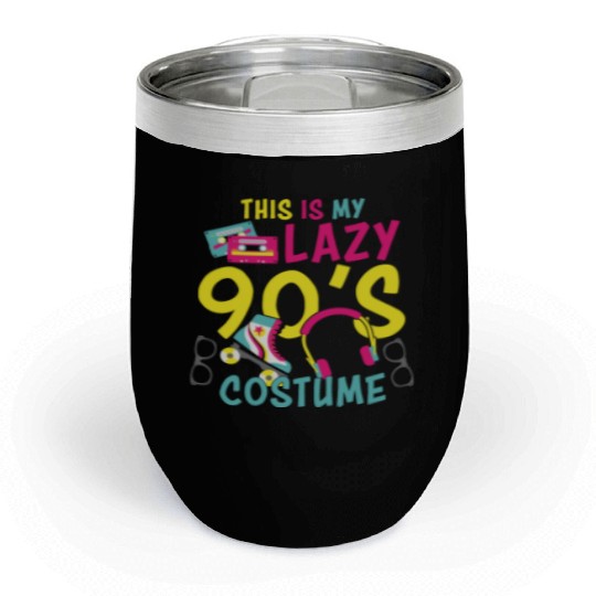 This Is My Lazy 90s Costume Chill Wine Tumblers