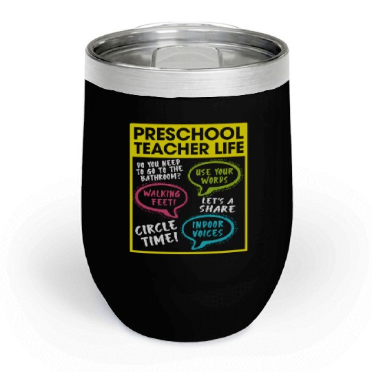 Preschool Teacher Life Chill Wine Tumblers