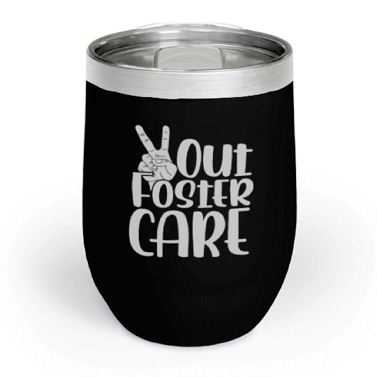 Peace Out Foster Care Adoption Chill Wine Tumblers