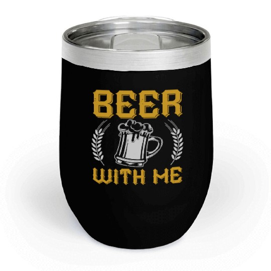 BEER WITH ME Chill Wine Tumblers