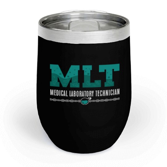 Lab Tech MLT Medical Laboratory Technician Science Chill Wine Tumblers