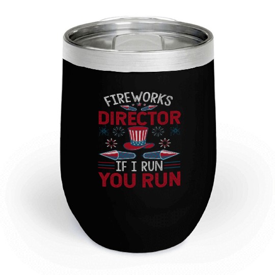 Funny 4th Of July Independence Day Fireworks Gifts Chill Wine Tumblers