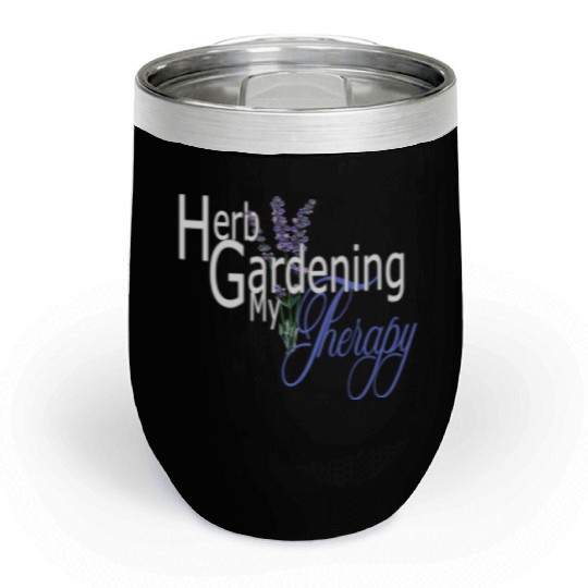 Herb Gardening my Therapy Chill Wine Tumblers