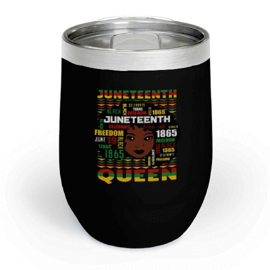 Juneteenth Black History Day Pride Gift Chill Wine Tumblers