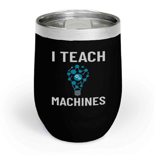 Machine Learning Engineering Algorithm AI Beginner Chill Wine Tumblers