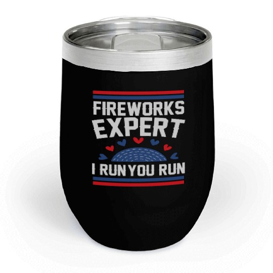 Fireworks Expert I Run you Run Chill Wine Tumblers