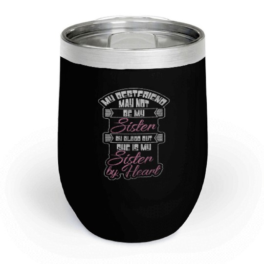 Friendship Love Sister Sweet Chill Wine Tumblers