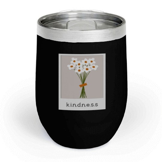 Chill Wine Tumblers Flower Kindness for woman