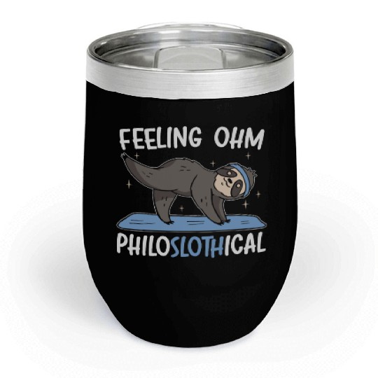 Feeling Philoslothical Fitness Yoga Meditate Sloth Chill Wine Tumblers