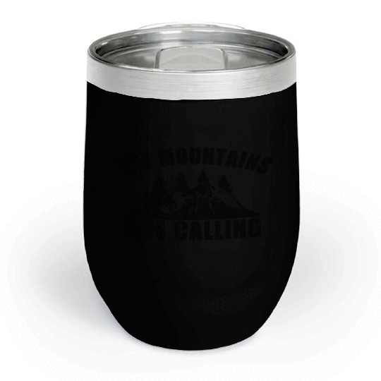 The Mountains are Calling Outdoor Mountain Hiking Chill Wine Tumblers
