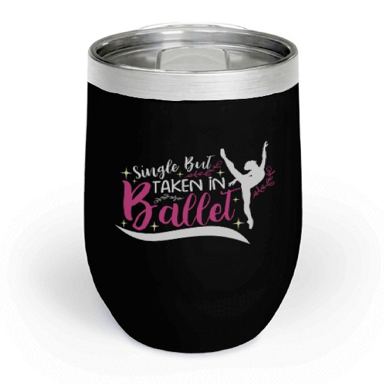 Ballet Ballerina Dance Dancer Dancing Ballet Gift Chill Wine Tumblers