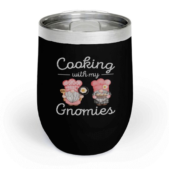 Cooking Gnomes Women Chef Gnome Lover Chill Wine Tumblers