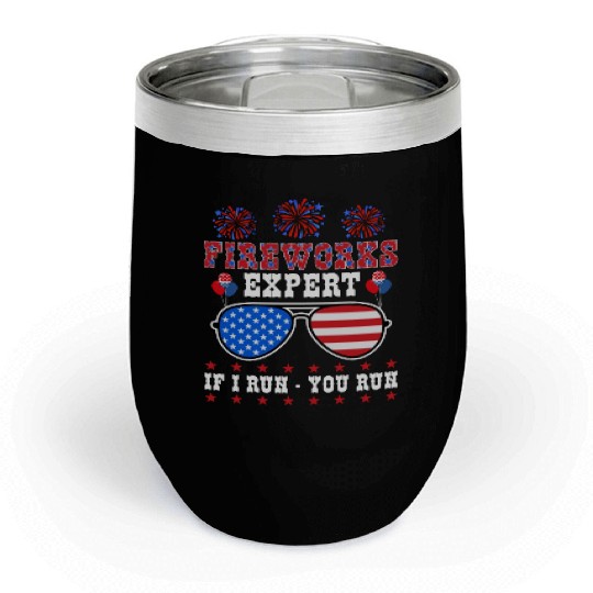 Fireworks Expert If I Run You Run Independence Day Chill Wine Tumblers