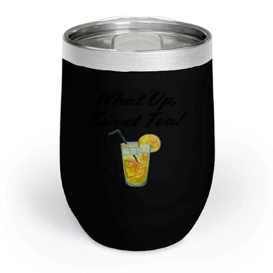 What up, Sweet Tea! Chill Wine Tumblers