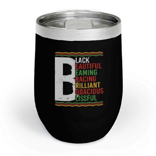Black Beautiful Beaming Bracing Brilliant Chill Wine Tumblers