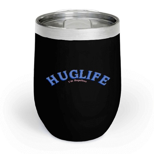 Hug Life Chill Wine Tumblers