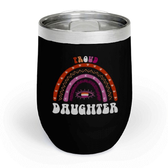 Lesbian Rainbow Proud Daughter Lesbian Chill Wine Tumblers