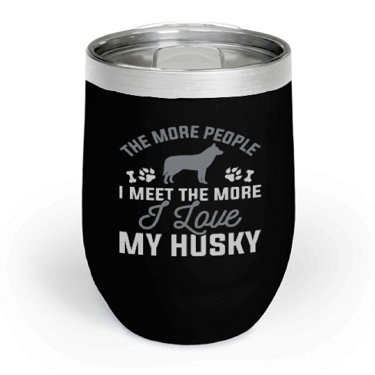 I Love My Husky Chill Wine Tumblers