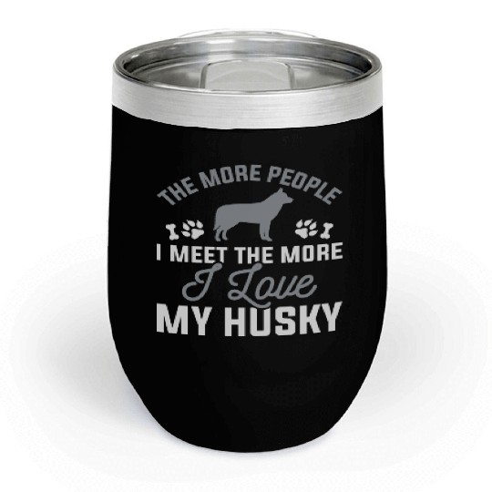 I Love My Husky Chill Wine Tumblers