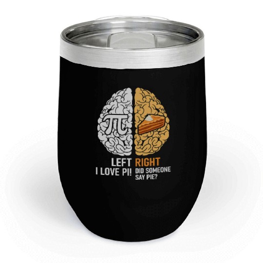 Funny Pi Day Left Vs Right Brain Pie Chill Wine Tumblers Math
