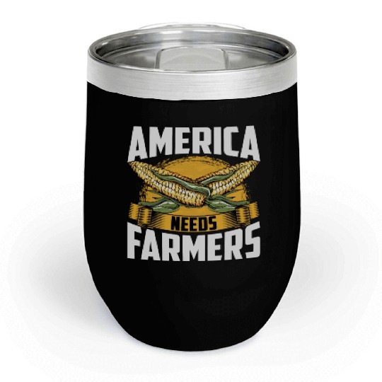 America Needs Farmers Agriculture Farmer Corn Chill Wine Tumblers