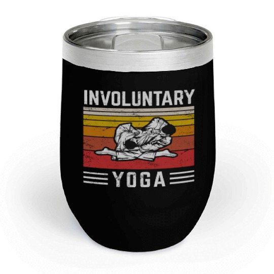 Involuntary Yoga Brazilian Jiu JItsu BJJ JiuJitsu Chill Wine Tumblers