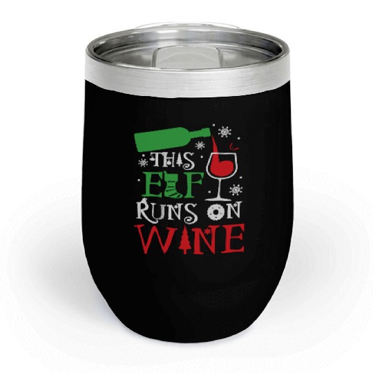 Christmas This Elf Runs On Wine Funny Xmas Holiday Chill Wine Tumblers