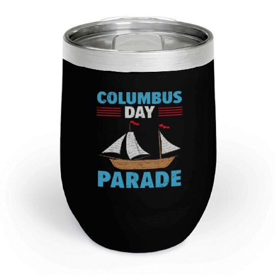 Columbus Day Parade Christopher Columbus Navigator Chill Wine Tumblers
