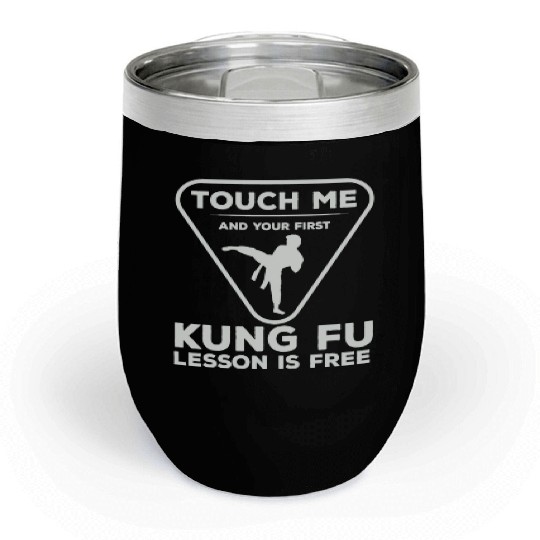 Touch For Your First Kung Fu Lesson Chill Wine Tumblers