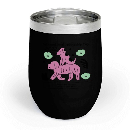 International Friendship Day 2022 Chill Wine Tumblers