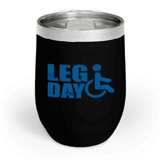 Leg Day Handicapped Wheelchair 19 Chill Wine Tumblers
