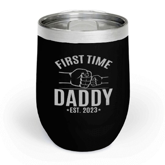 First Time Daddy Est. 2023 Daddy To Be Paternity Chill Wine Tumblers