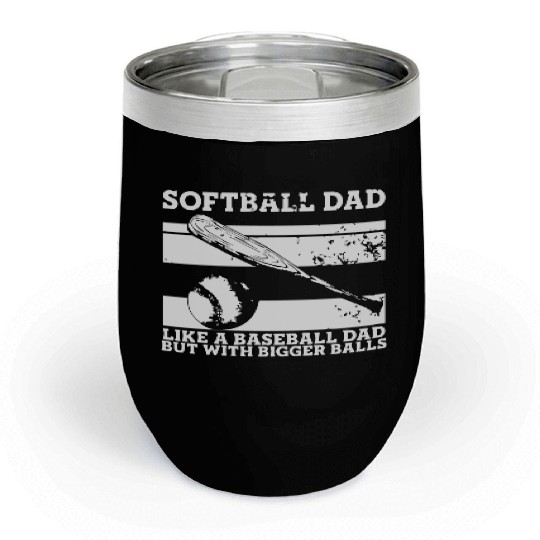 Softball Dad Chill Wine Tumblers