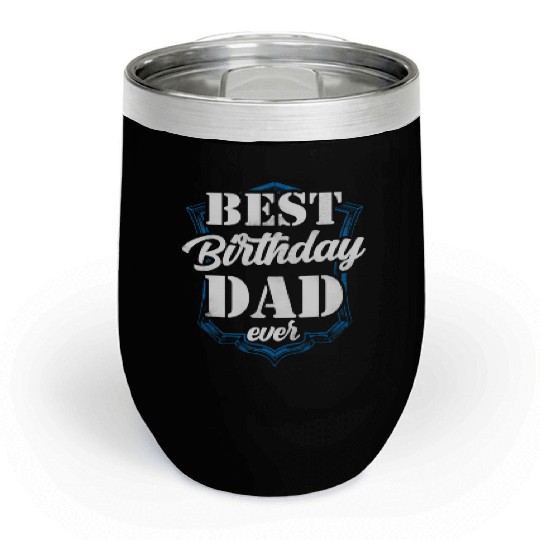 Best Birthday Dad Ever Father Daddy Party Chill Wine Tumblers